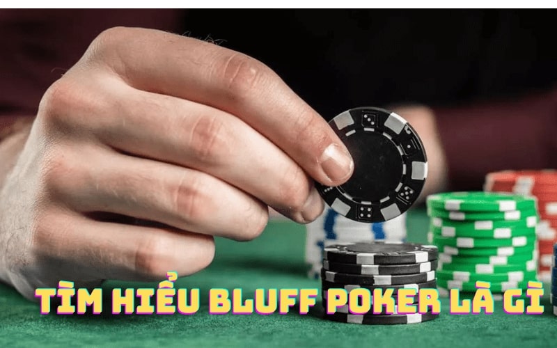 bluff poker la gi