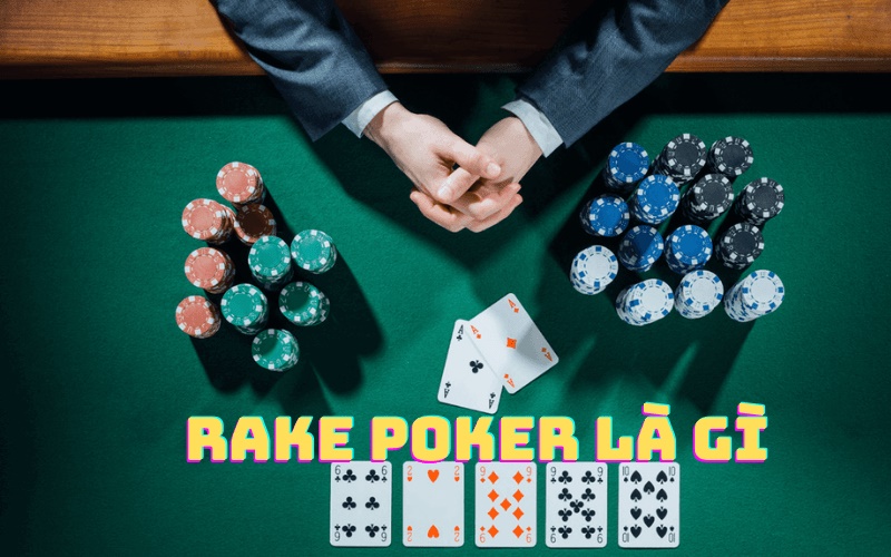 rake-poker-la-gi
